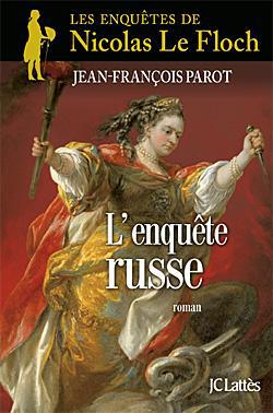 NICOLAS LE FLOCH - T10 - L'ENQUETE RUSSE - UNE ENQUETE DE NICOLAS LE FLOCH