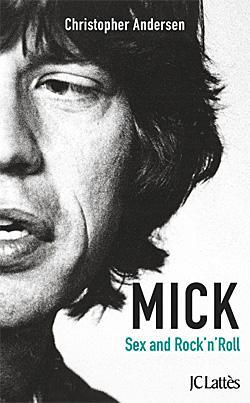 MICK, SEXE ET ROCK'N'ROLL