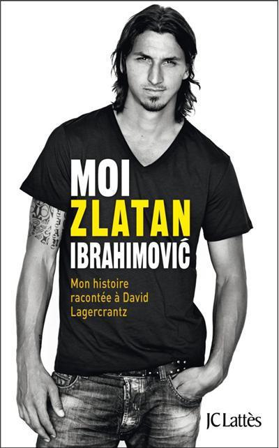 MOI, ZLATAN IBRAHIMOVIC