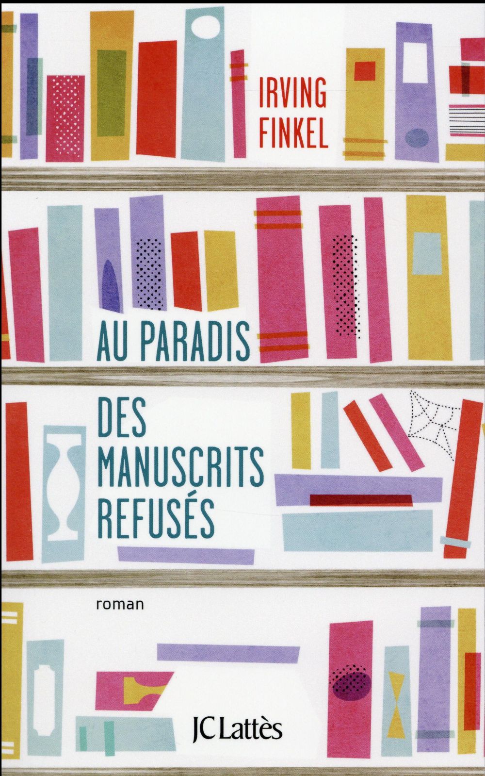 AU PARADIS DES MANUSCRITS REFUSES