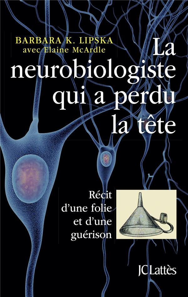 LA NEUROBIOLOGISTE QUI A PERDU LA TETE