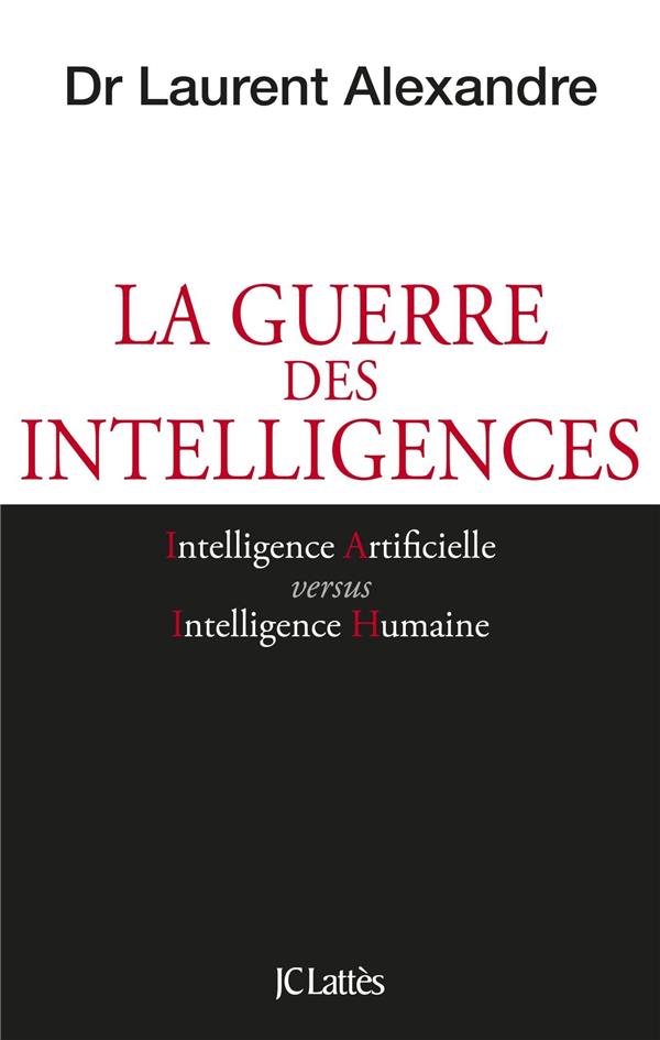 LA GUERRE DES INTELLIGENCES