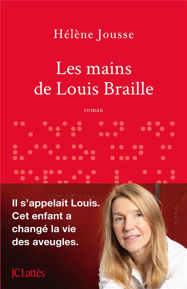 LES MAINS DE LOUIS BRAILLE