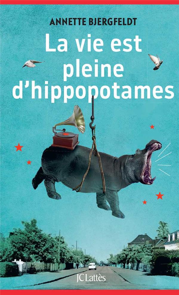 LA VIE EST PLEINE D'HIPPOPOTAMES