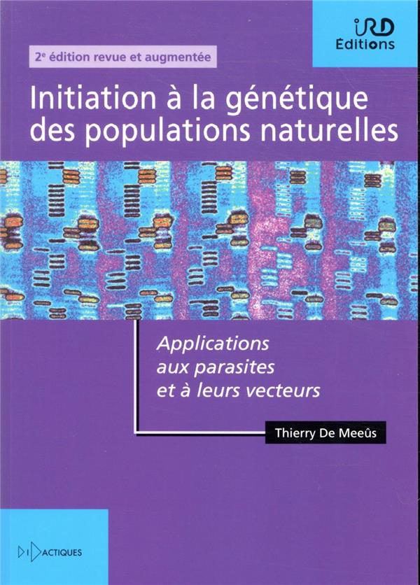 INITIATION A LA GENETIQUE DES POPULATIONS NATURELLES - APPLICATIONS AUX PARASITES ET A LEURS VECTEUR