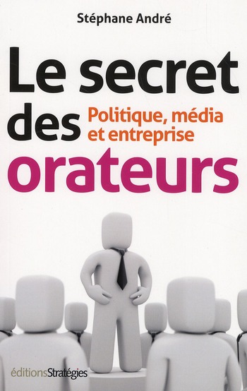 LE SECRET DES ORATEURS