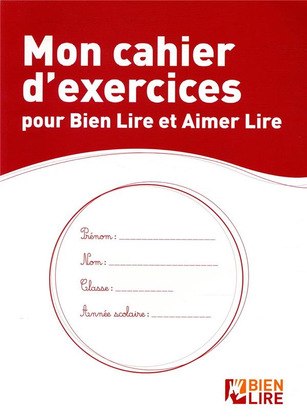 MON CAHIER D'EXERCICES POUR BIEN LIRE ET AIMER LIRE