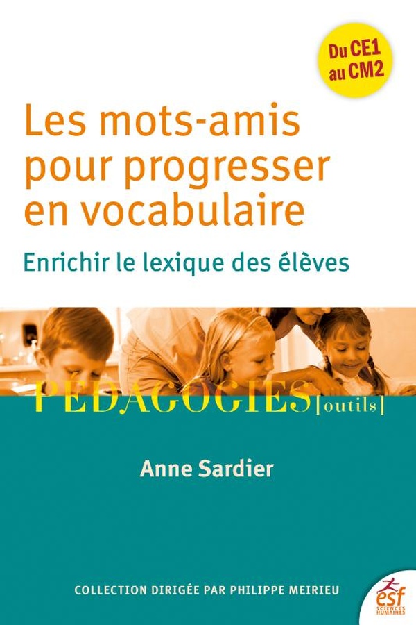 LES MOTS AMIS POUR PROGRESSER EN VOCABULAIRE - ENRICHIR LE LEXIQUE DES ELEVES