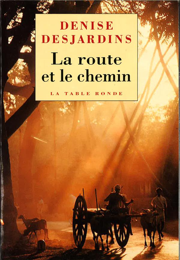 LA ROUTE ET LE CHEMIN - CARNETS DE VOYAGE ET D'ASCESE