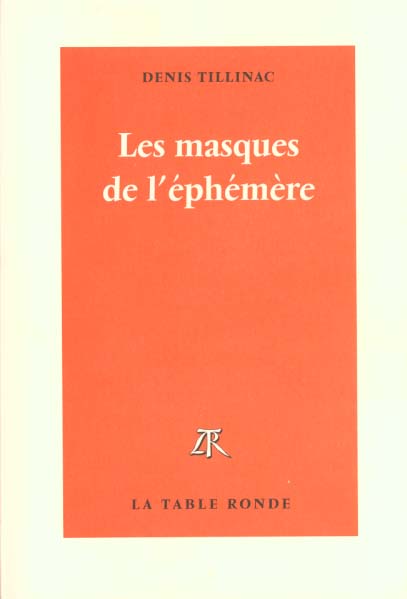 LES MASQUES DE L'EPHEMERE