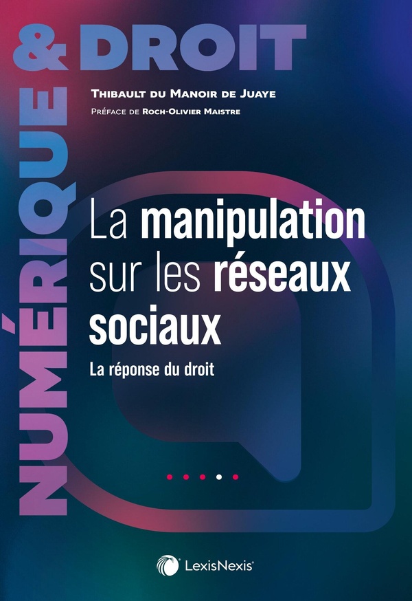 LA MANIPULATION DE L'INFORMATION SUR LES RESEAUX SOCIAUX - ASPECTS JURIDIQUES
