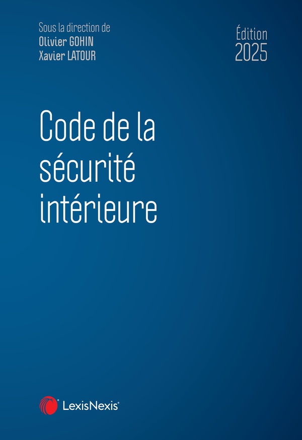 CODE DE LA SECURITE INTERIEURE 2025