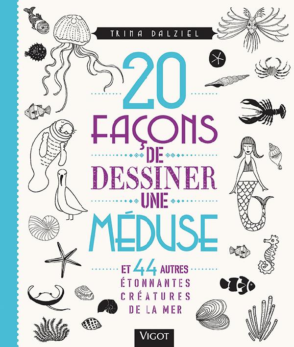 20 FACONS DE DESSINER UNE MEDUSE