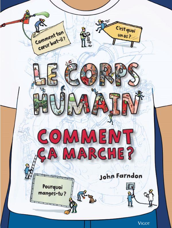 LE CORPS HUMAIN COMMENT CA MARCHE ?