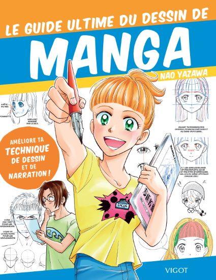 LE GUIDE ULTIME DU DESSIN DE MANGA - AMELIORE TA TECHNIQUE DE DESSIN ET DE NARRATION ! - ILLUSTRATIO