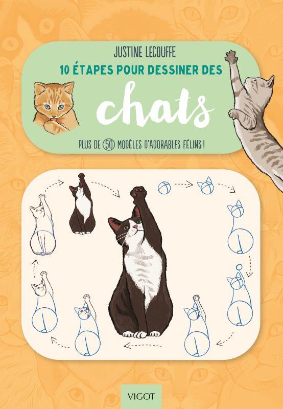 10 ETAPES POUR DESSINER DES CHATS - PLUS DE 50 MODELES D'ADORABLES FELINS !