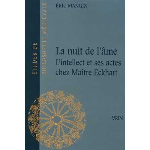 LA NUIT DE L AME L INTELLECT ET SES ACTES CHEZ MAITRE ECKHART