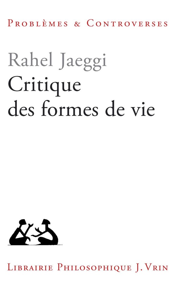 CRITIQUE DES FORMES DE VIE