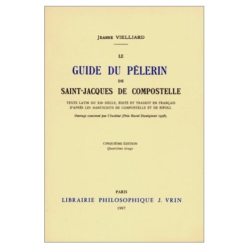 LE GUIDE DU PELERIN DE SAINT-JACQUES DE COMPOSTELLE