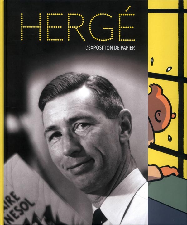 HERGE L'EXPOSITION DE PAPIER (COEDITION RMNGP/ED MOULINSART)