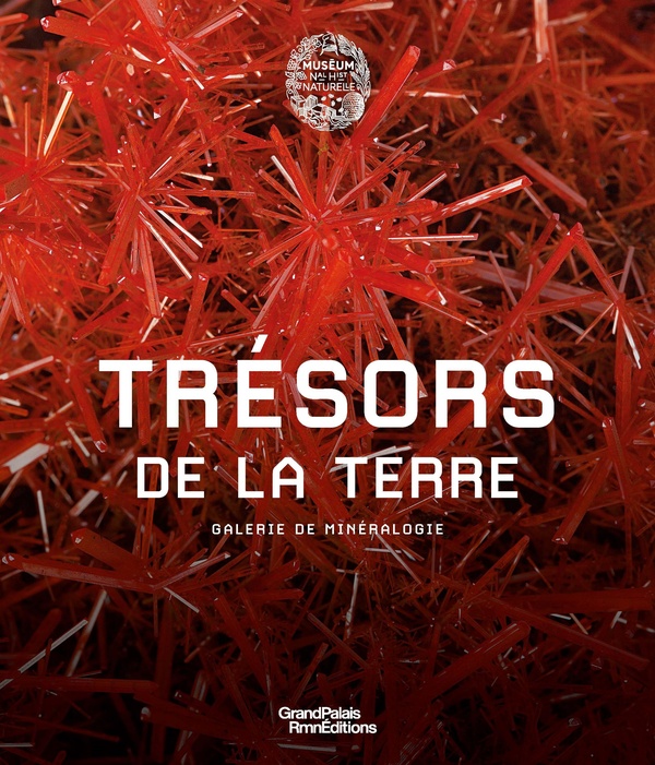 TRESORS DE LA TERRE. GALERIE DE MINERALOGIE