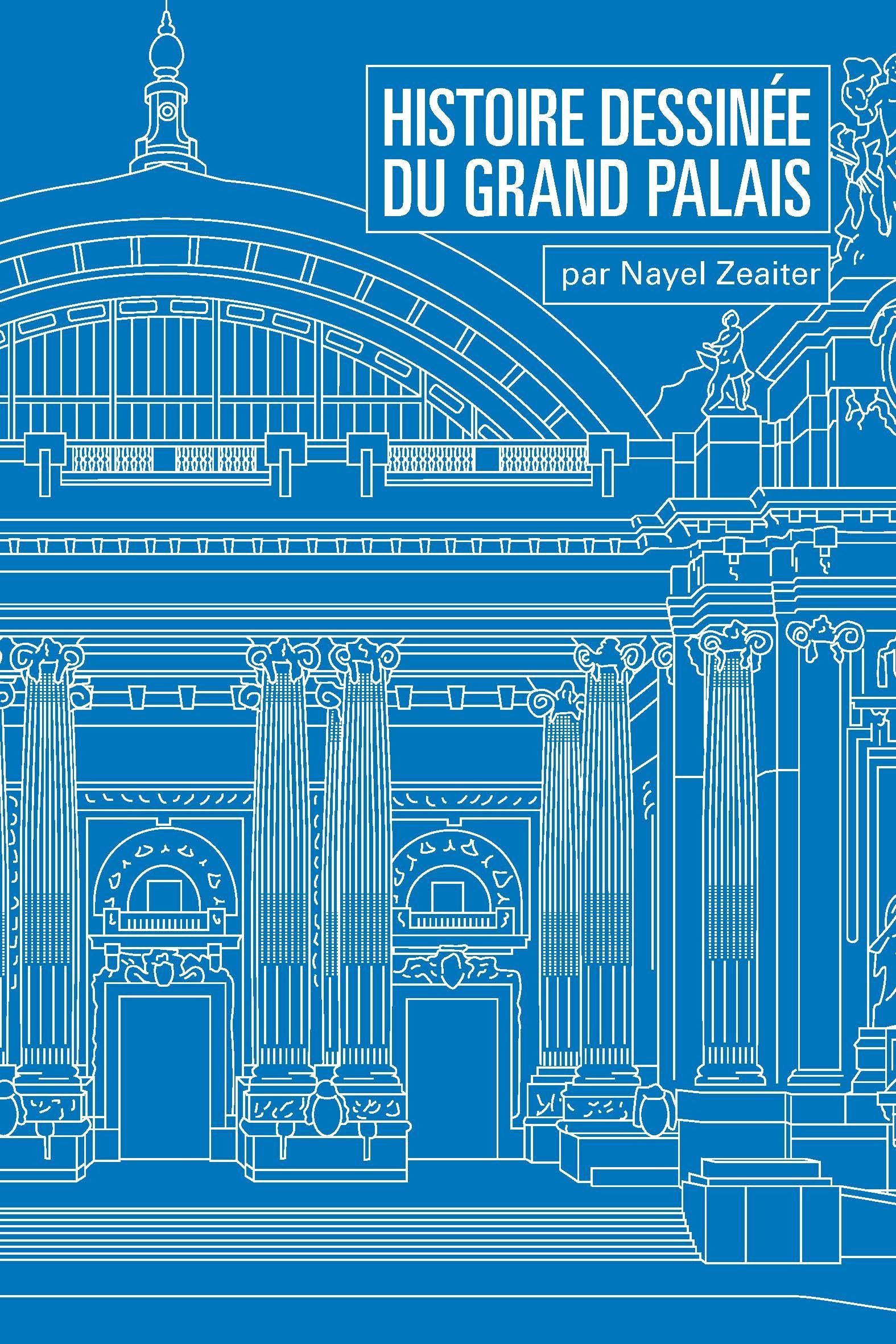 HISTOIRE DESSINEE DU GRAND PALAIS