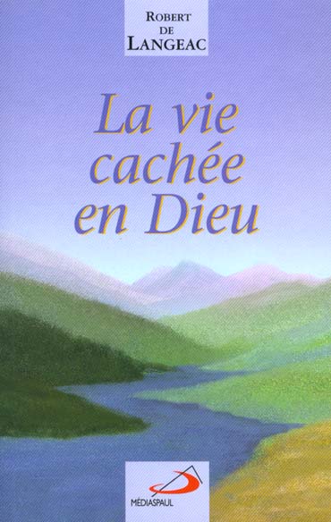 LA VIE CACHEE EN DIEU