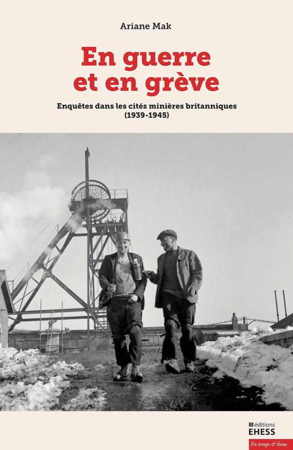 EN GUERRE ET EN GREVE - ENQUETES DANS LES CITES MINIERES BRI