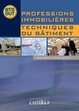 PROFESSIONS IMMOBILIERES : TECHNIQUES DU BATIMENT (2010) - MANUEL ELEVE