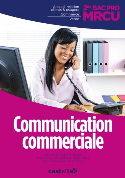 COMMUNICATION COMMERCIALE 2DE BAC PRO MRCU (2013) - POCHETTE ELEVE