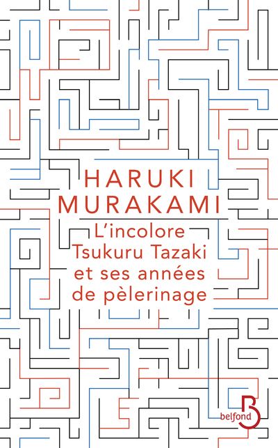 L'INCOLORE TSUKURU TAZAKI ET SES ANNEES DE PELERINAGE