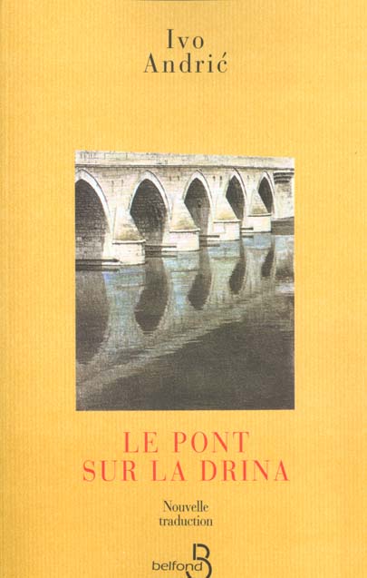 LE PONT SUR LA DRINA
