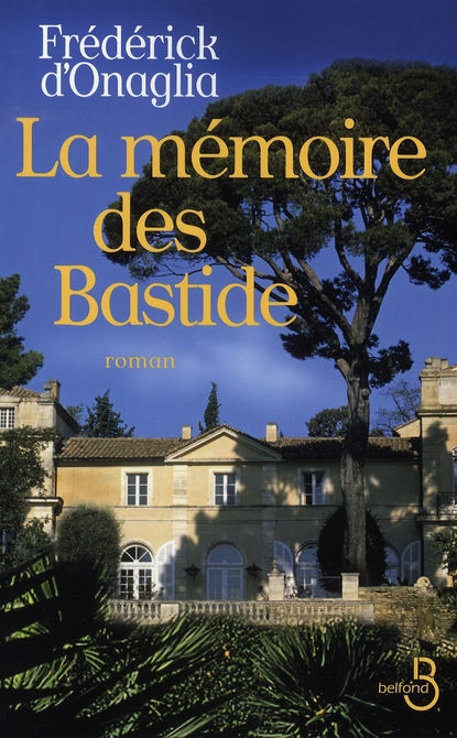 LA MEMOIRE DES BASTIDE