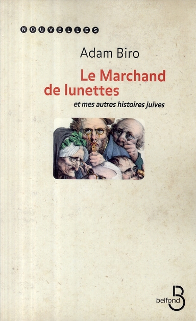 LA MARCHAND DE LUNETTES ET MES AUTRES HISTOIRES JUIVES