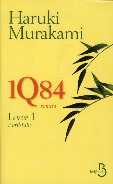 1Q84, LIVRE 1, AVRIL - JUIN