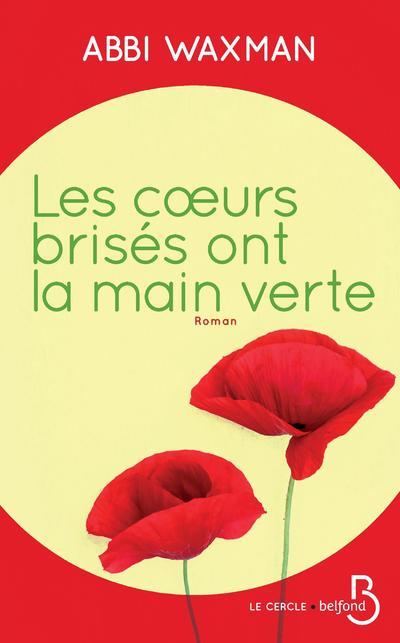 LES COEURS BRISES ONT LA MAIN VERTE