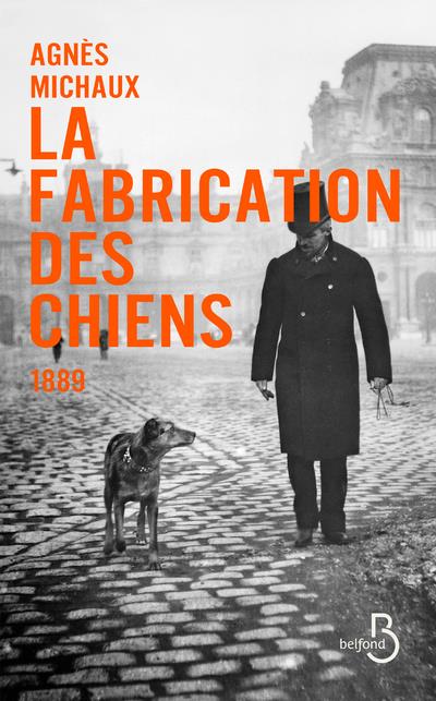 LA FABRICATION DES CHIENS