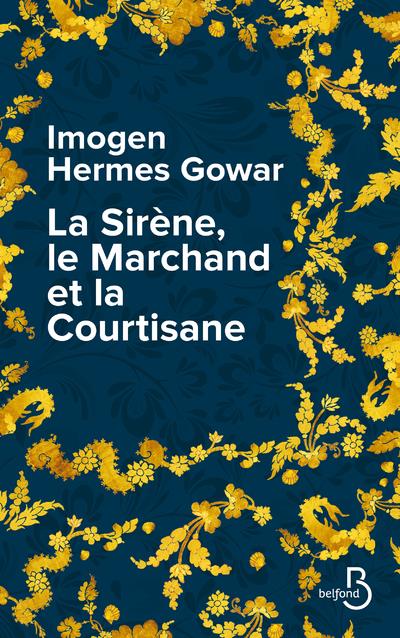 LA SIRENE, LE MARCHAND ET LA COURTISANE