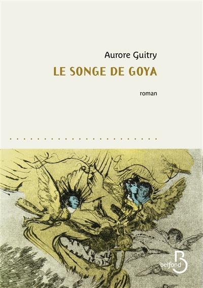 LE SONGE DE GOYA