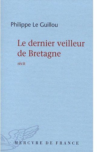 LE DERNIER VEILLEUR DE BRETAGNE