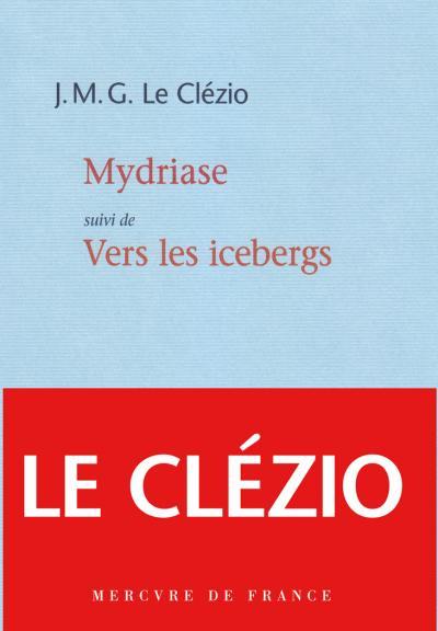MYDRIASE / VERS LES ICEBERGS