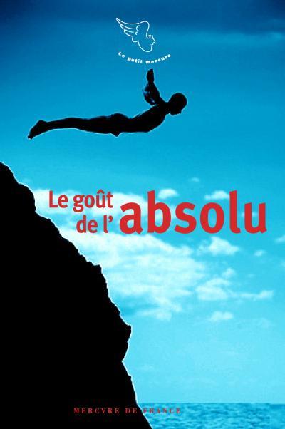 LE GOUT DE L'ABSOLU