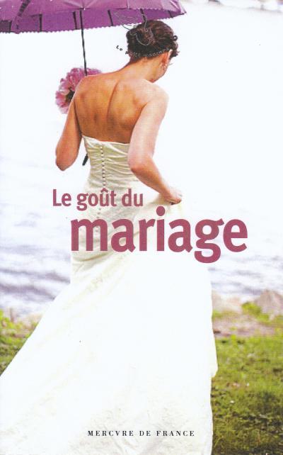 LE GOUT DU MARIAGE