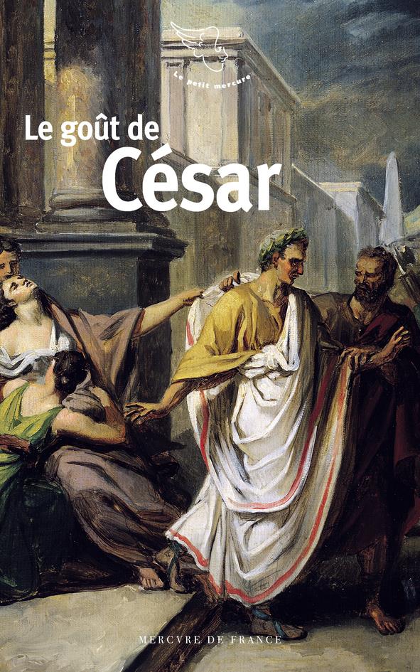 LE GOUT DE JULES CESAR