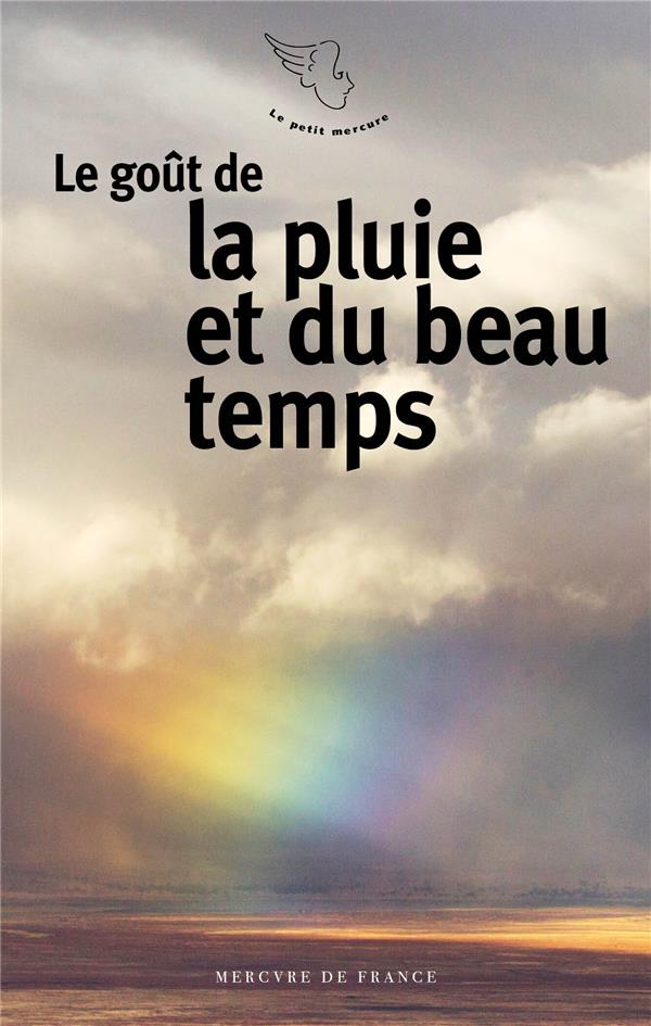 LE GOUT DE LA PLUIE ET DU BEAU TEMPS