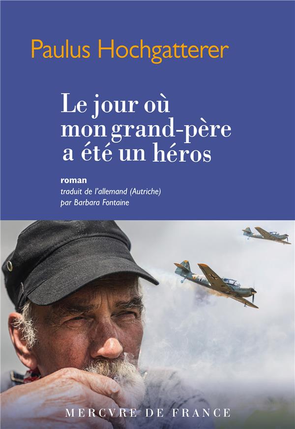 LE JOUR OU MON GRAND-PERE A ETE UN HEROS