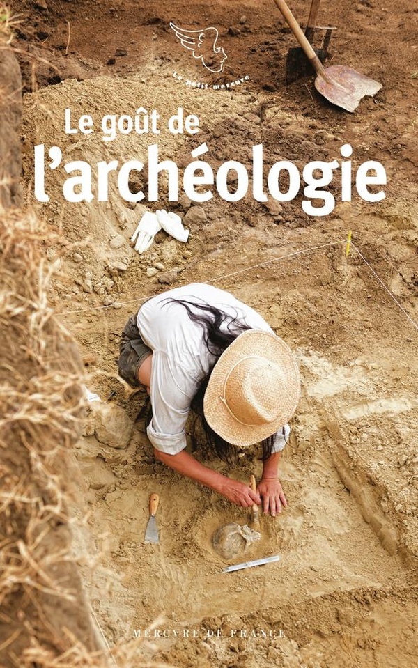 LE GOUT DE L'ARCHEOLOGIE