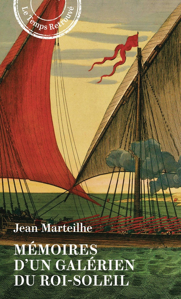 MEMOIRES D'UN GALERIEN DU ROI-SOLEIL
