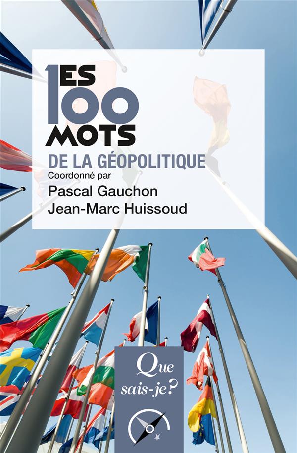 LES 100 MOTS DE LA GEOPOLITIQUE