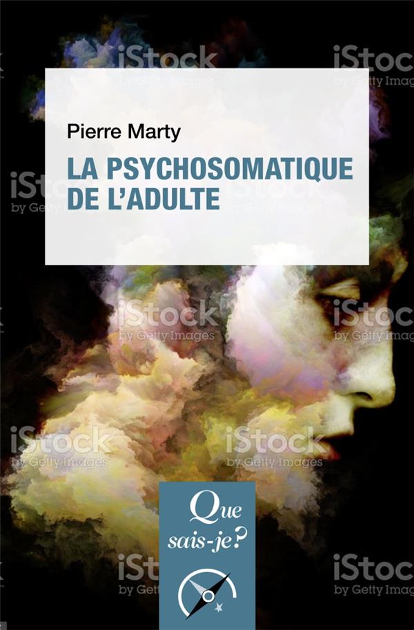 LA PSYCHOSOMATIQUE DE L'ADULTE